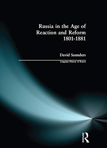 Beispielbild fr Russia in the Age of Reaction and Reform 1801-1881 (Longman History of Russia) zum Verkauf von Wonder Book