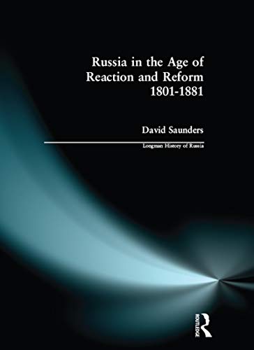 Stock image for Russia in the Age of Reaction and Reform 1801-1881 (Longman History of Russia) for sale by Wonder Book