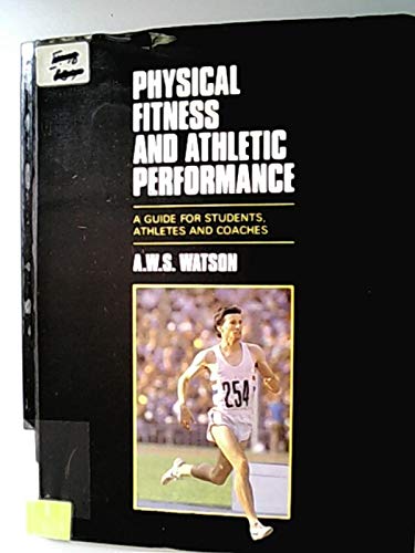 Beispielbild fr Physical Fitness and Athletic Performance: A Guide for Students, Athletes and Coaches zum Verkauf von AwesomeBooks