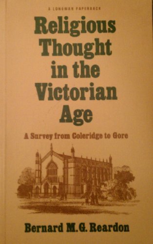 Imagen de archivo de Religious Thought in the Victorian Age: A Survey from Coleridge to Gore a la venta por WorldofBooks