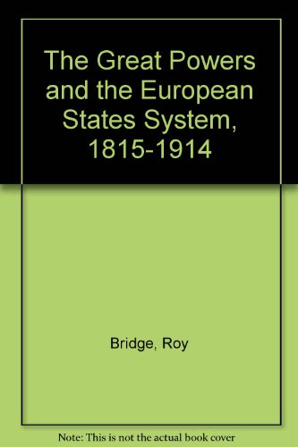 Beispielbild fr The Great Powers and the European States System, 1815-1914 zum Verkauf von Irish Booksellers