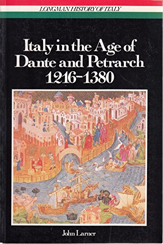 Stock image for Italy in the Age of Dante and Petrarch, 1216-1380 for sale by BooksRun