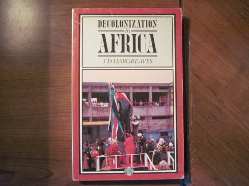 Decolonization in Africa (9780582491519) by Hargreaves, John D.