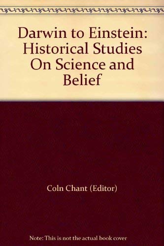 Beispielbild fr Darwin to Einstein: Historical Studies On Science and Belief zum Verkauf von BookHolders