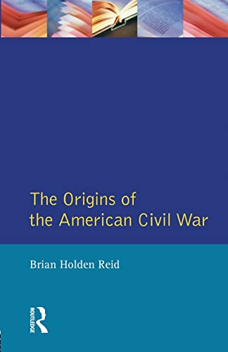 Imagen de archivo de The Origins of the American Civil War (Origins Of Modern Wars) a la venta por HPB Inc.