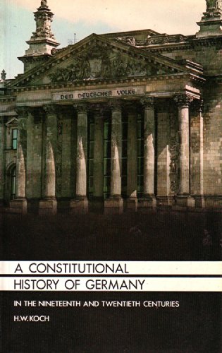 Stock image for A Constitutional History of Germany : In the Nineteenth and Twentieth Centuries for sale by Better World Books