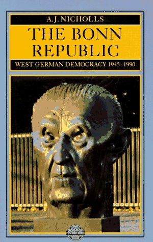 Imagen de archivo de The Bonn Republic West German Democracy, 1945-1990 (The Postwar World Series) a la venta por Irish Booksellers