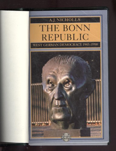 9780582492318: The Bonn Republic: West German Democracy 1945-1990 (The Postwar World)