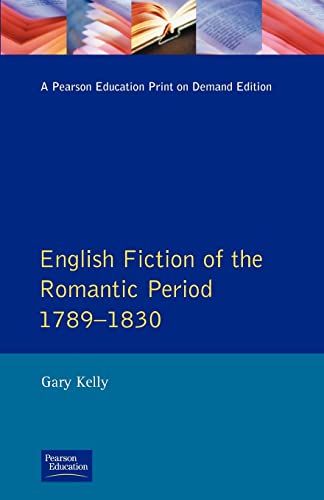 Imagen de archivo de English Fiction of the Romantic Period 1789-1830: 0000 (Longman Literature In English Series) a la venta por WorldofBooks