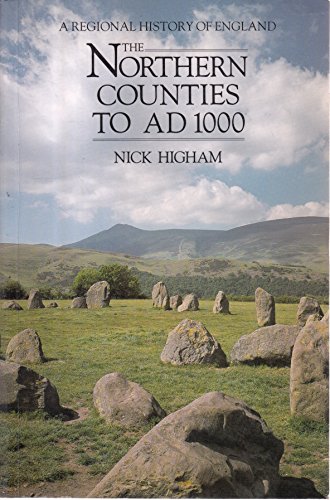Stock image for The Northern Counties to A.D.1000 (Regional history of England) for sale by GF Books, Inc.
