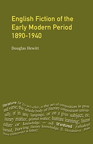 English Fiction of the Early Modern Period: 1890-1940.; (Longman Literature In English Series)