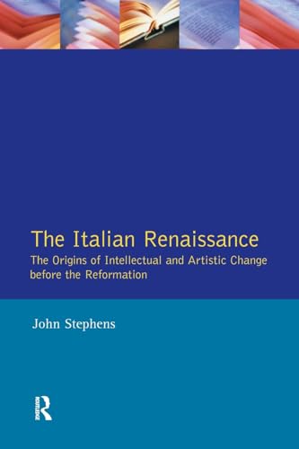 The Italian Renaissance: the origins of intellectual and artistic change before the reformation