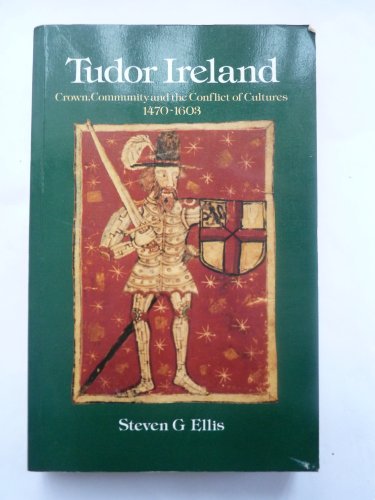 Beispielbild fr Tudor Ireland: Crown, Community and the Conflict of Cultures, 1470-1603 zum Verkauf von WorldofBooks