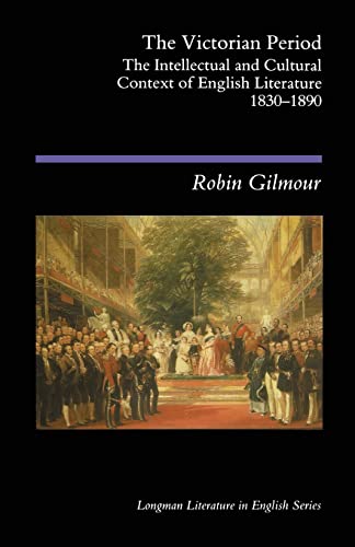 Stock image for The Victorian Period: The Intellectual and Cultural Context of English Literature, 1830-1890 for sale by SecondSale