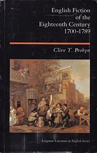 English Fiction of the 18th Century, 1700-1789 (9780582493698) by Probyn, Clive T.