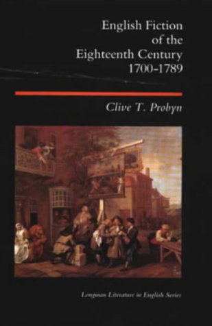 9780582493704: English Fiction of the Eighteenth Century, 1700-89 (Longman Literature in English Series)