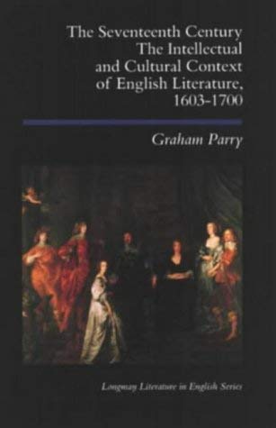 Beispielbild fr The Seventeenth Century: The Intellectual and Cultural Context of English Literature, 1603-1700 zum Verkauf von Anybook.com