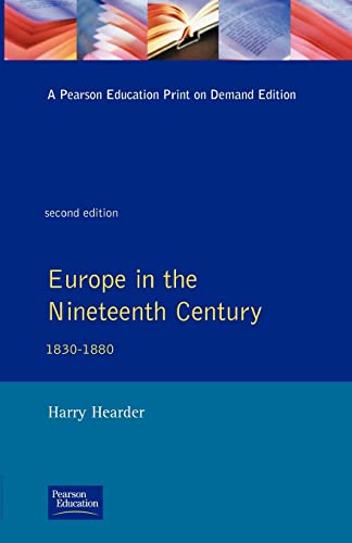 Stock image for Europe in the Nineteenth Century, 1830-1880 (General History of Europe) for sale by AwesomeBooks