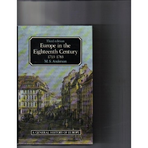 Beispielbild fr Europe in the Eighteenth Century: 1713-1783 (A General history of Europe) zum Verkauf von More Than Words