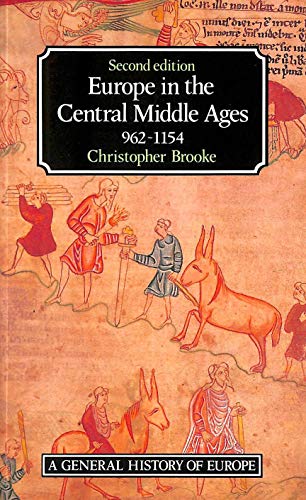 9780582493919: Europe in the Central Middle Ages, 962-1154 (General History of Europe Series)