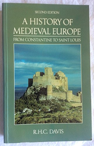 9780582494008: A History of Medieval Europe: From Constantine to Saint Louis