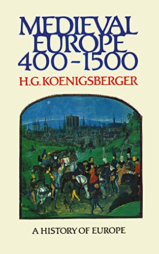 Beispielbild fr Medieval Europe 400 - 1500 (Koenigsberger and Briggs History of Europe) zum Verkauf von AwesomeBooks