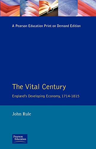 Stock image for The Vital Century: England's Developing Economy, 1714-1815 (Social and Economic History of England) for sale by Bahamut Media