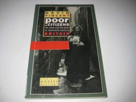 Beispielbild fr Poor Citizens: The State and the Poor in Twentieth Century Britain (Studies In Modern History) zum Verkauf von WorldofBooks