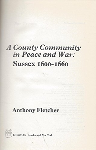 County Community in Peace and War: Sussex, 1600-60 (9780582500242) by Fletcher, Anthony