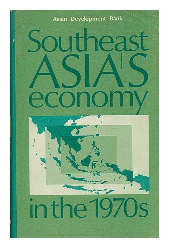 Southeast Asia's economy in the 1970s (9780582500303) by Asian Development Bank