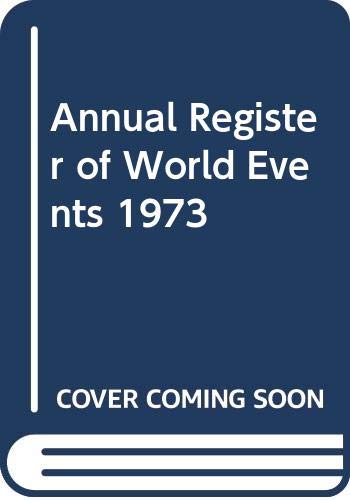 Beispielbild fr Annual Register of World Events 1973 zum Verkauf von Cambridge Rare Books