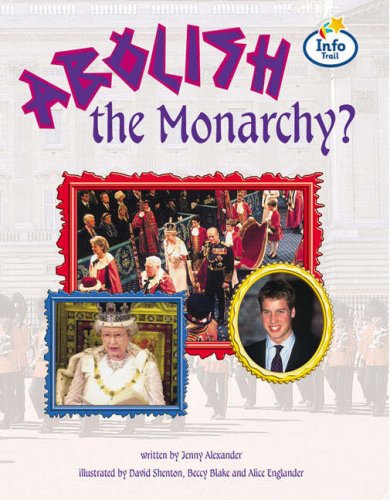 Abolish the Monarchy? (Literary Land) (9780582501331) by Jenny Alexander