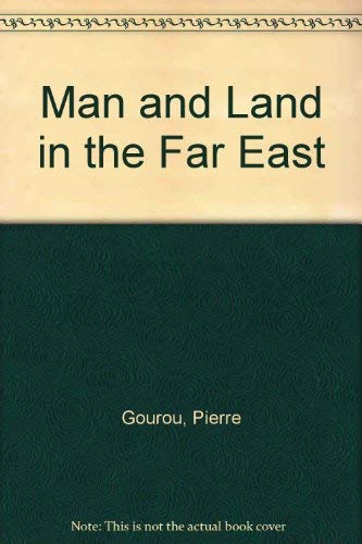 Imagen de archivo de Man and Land in the Far East. Translated from the French by S.H. Beaver a la venta por G. & J. CHESTERS