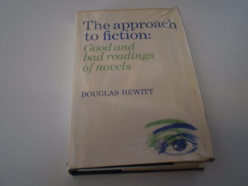 Beispielbild fr The Approach to Fiction: Good and Bad Readings of Novels zum Verkauf von PsychoBabel & Skoob Books