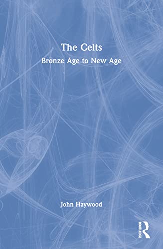 9780582505780: The Celts: Bronze Age to New Age
