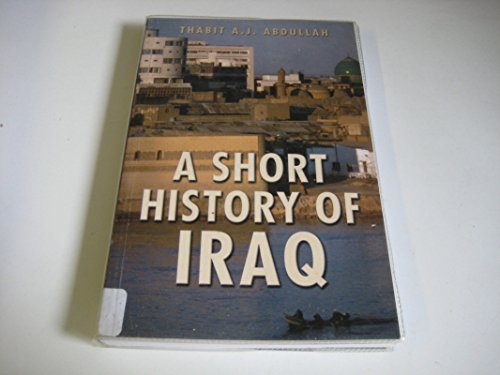 Stock image for A Short History of Iraq : From 636 to the Present for sale by Better World Books