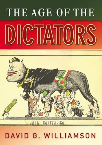 Stock image for The Age of the Dictators: A Study of the European Dictatorships, 1918-53 for sale by WorldofBooks
