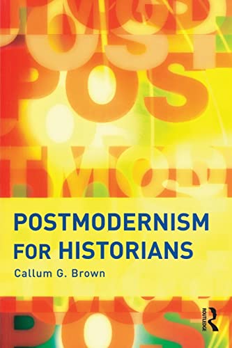 Beispielbild fr Postmodernism for Historians zum Verkauf von SecondSale