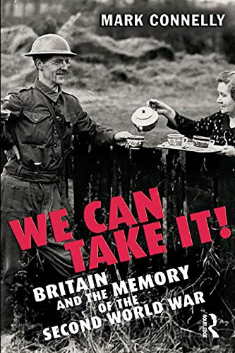 Beispielbild fr We Can Take It! Britain and the Memory of the Second World War zum Verkauf von WorldofBooks