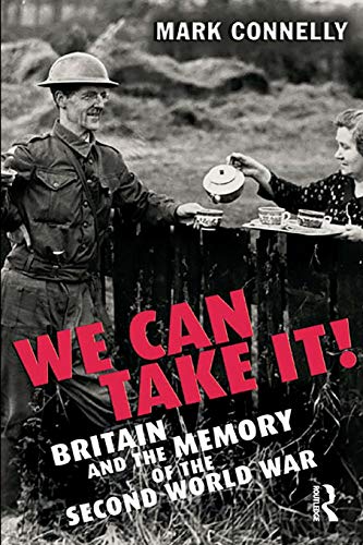 Stock image for We Can Take It! Britain and the Memory of the Second World War for sale by WorldofBooks