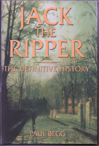 Beispielbild fr Jack the Ripper: The Definitive History zum Verkauf von HPB-Red