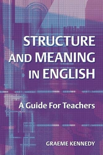 9780582506329: Structure and Meaning in English: A Guide for Teachers