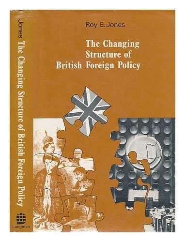 9780582507104: Changing Structure of British Foreign Policy