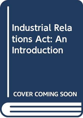 The Industrial Relations Act,: An introduction (9780582508200) by Campbell, Alan