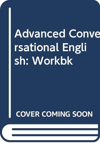 Advanced Conversational English: Workbk (9780582510180) by David Crystal