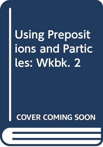 Using Preposition (Using Prepositions & Particles) (9780582521230) by Heaton, J. B.