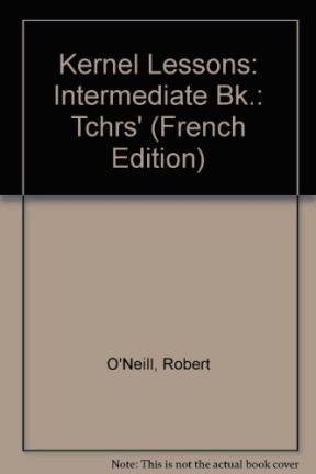Stock image for Kernel Lessons: Intermediate Bk.: Tchrs' von Robert O'Neill for sale by medimops
