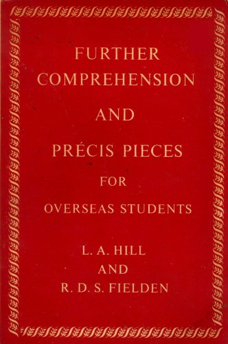 Further Comprehension and Precis Pieces for Overseas Students (9780582523104) by L.A. Hill; R.D.S. Fielden