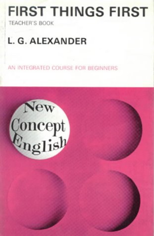 Beispielbild fr First Things First Teacher's Book - An Integrated Course for Beginners - New Concept English. zum Verkauf von Hamelyn
