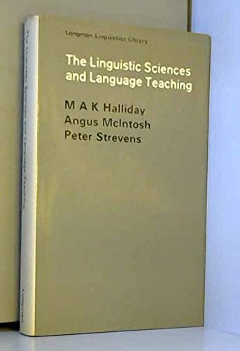 The Linguistic Sciences and Language Teaching. Longman Linguistics Library. - Halliday, M A K